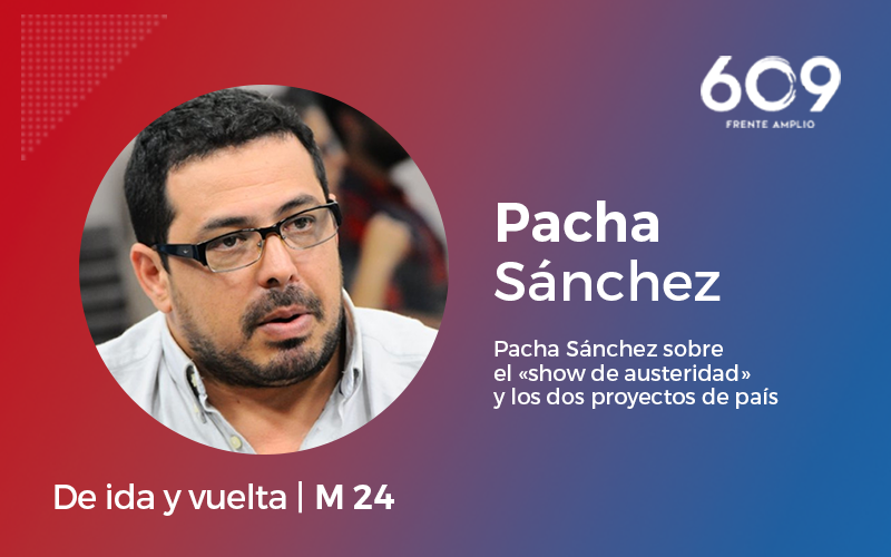 Pacha Sánchez sobre el «show de austeridad» y los dos proyectos de país