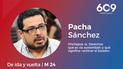 Privilegios vs. Derechos qué es «la austeridad» y qué significa «achicar el Estado», por Pacha Sánchez