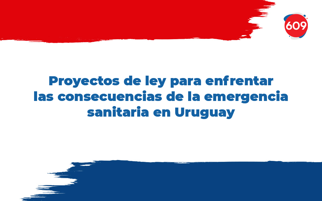 Proyectos de ley para enfrentar las consecuencias de la emergencia sanitaria en Uruguay
